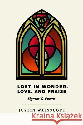 Lost in Wonder, Love, and Praise Justin Wainscott 9781532679728 Resource Publications (CA) - książka