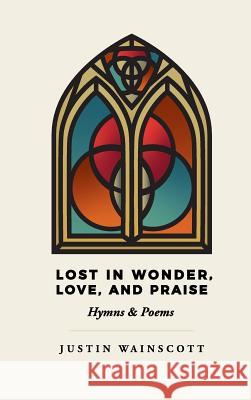 Lost in Wonder, Love, and Praise Justin Wainscott 9781532679735 Resource Publications (CA) - książka
