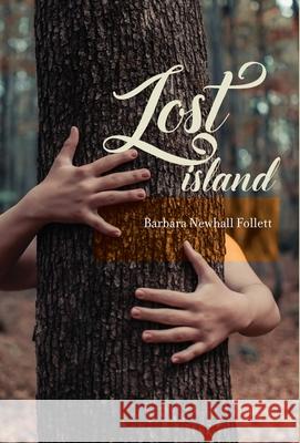 Lost Island: Plus three stories and an afterword Barbara Newhall Follett Stefan Cooke 9780996243131 Farksolia - książka