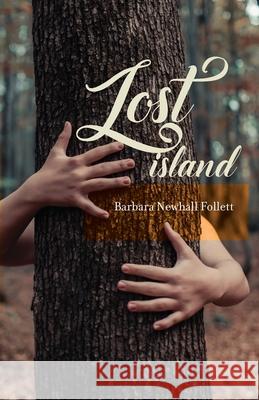 Lost Island: Plus three stories and an afterword Barbara Newhall Follett Stefan Cooke 9780996243148 Farksolia - książka