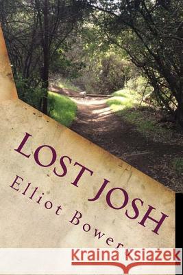 Lost Josh Elliot Bowers 9781983880452 Createspace Independent Publishing Platform - książka