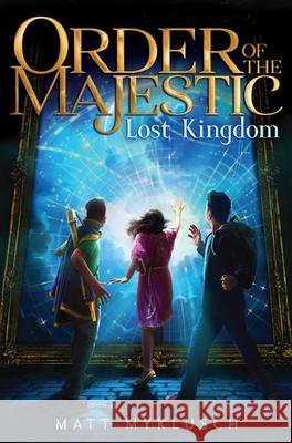 Lost Kingdom, 2 Myklusch, Matt 9781534424906 Aladdin Paperbacks - książka