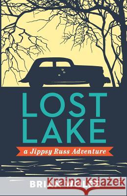 Lost Lake A Jippsy Russ Adventure Brenhouse, Stephanie 9780991705504 Brian M. Wolfe - książka