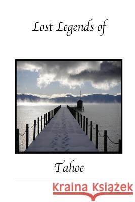 Lost Legends of Tahoe Steven C. Brandt 9781468016918 Createspace Independent Publishing Platform - książka