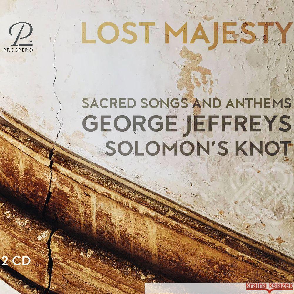 Lost Majesty - Sacred Songs and Anthems, 2 Audio-CD Jeffreys, George 4262353970461 Prospero - książka