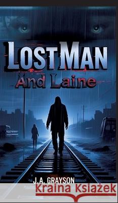 LOST MAN AND LAINE Grayson, J. A. 9783384559784 tredition - książka