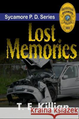 Lost Memories T. E. Killian 9781483907819 Createspace - książka