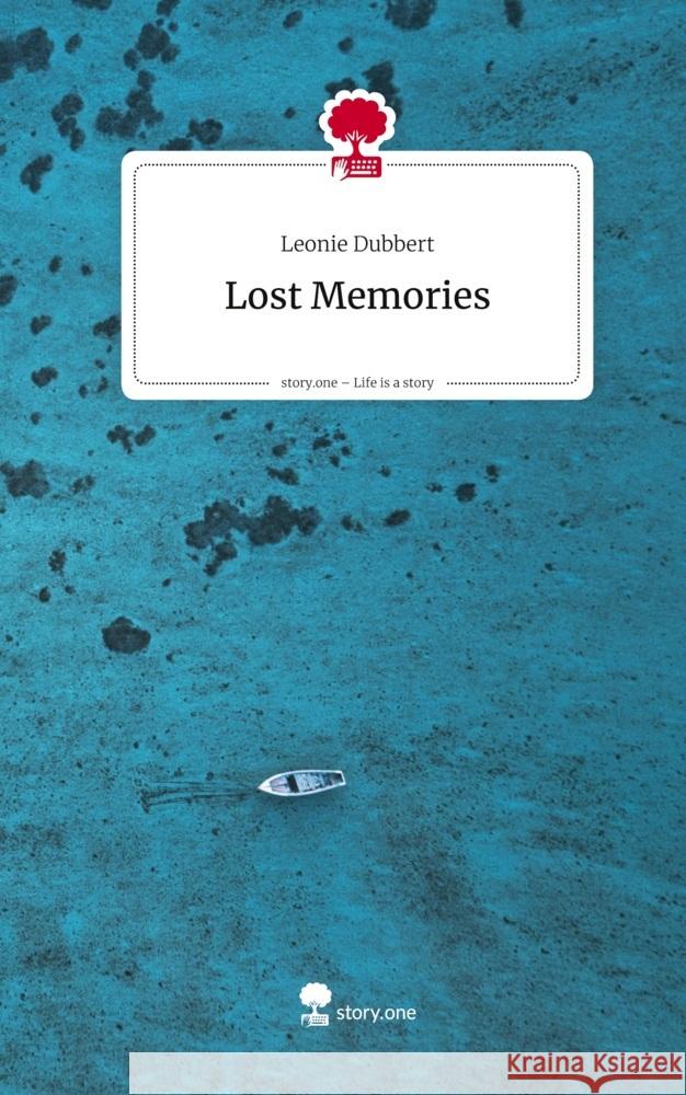 Lost Memories. Life is a Story - story.one Dubbert, Leonie 9783711588708 story.one publishing - książka