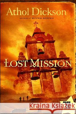 Lost Mission Athol Dickson 9781416583479 Howard Books - książka