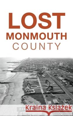 Lost Monmouth County Randall Gabrielan 9781540250506 History PR - książka