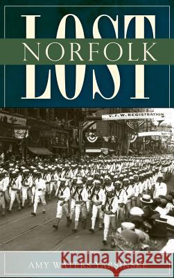 Lost Norfolk Amy Waters Yarsinske 9781540234797 History Press Library Editions - książka