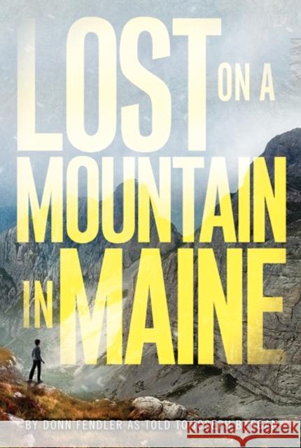 Lost on a Mountain in Maine Donn Fendler Joseph B. Egan 9780688115739 HarperTrophy - książka