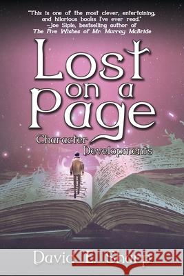 Lost on a Page: Character Developments David E Sharp 9781684339440 Black Rose Writing - książka