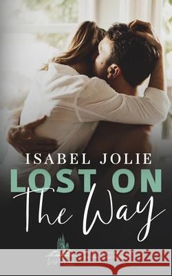 Lost on the Way Isabel Jolie 9781734849783 Noctivity, Inc. - książka