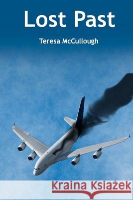 Lost Past Teresa McCullough Zachary McCullough 9781479110063 Createspace Independent Publishing Platform - książka