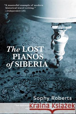 Lost Pianos of Siberia Roberts, Sophy 9780802149299 Grove Press - książka