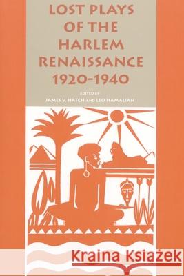 Lost Plays of the Harlem Renaissance, 1920-1940 James V. Hatch Leo Hamalian 9780814325803 Wayne State University Press - książka