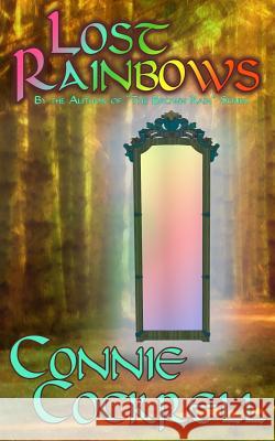 Lost Rainbows Connie Cockrell 9781507725252 Createspace - książka