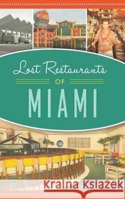 Lost Restaurants of Miami Seth H. Bramson 9781540245403 History PR - książka