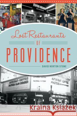 Lost Restaurants of Providence David Norton Stone 9781625859303 History Press - książka