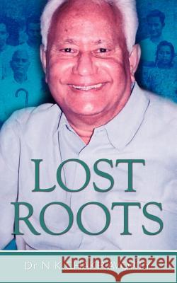 Lost Roots N. K. Chakravorty, N. K. Chakravorty 9781844015665 New Generation Publishing - książka