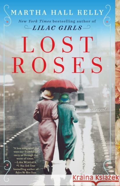 Lost Roses: A Novel Martha Hall Kelly 9781524796396 Random House USA Inc - książka