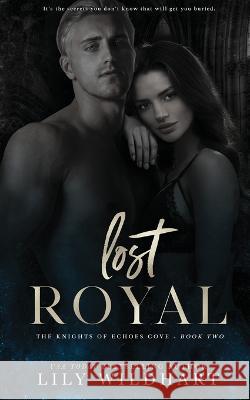 Lost Royal Lily Wildhart   9781915473219 Bright Lights Publishing Ltd - książka