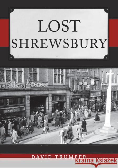 Lost Shrewsbury David Trumper 9781445693620 Amberley Publishing - książka