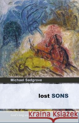 Lost Sons: God's Long Search for Humanity Sadgrove, Michael 9780281062140  - książka