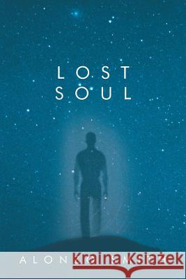 Lost Soul Alonzo Smith 9781481713078 Authorhouse - książka
