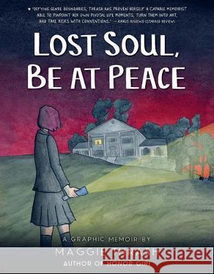 Lost Soul, Be at Peace Maggie Thrash Maggie Thrash 9781536213157 Candlewick Press (MA) - książka