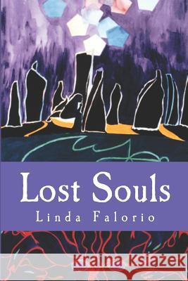 Lost Souls Linda Falorio 9781505512588 Createspace Independent Publishing Platform - książka