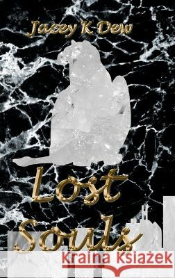 Lost Souls Jacey K. Dew 9781738771035 Jacey K Dew - książka