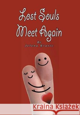 Lost Souls Meet Again Jelena Krasic 9781493194346 Xlibris Corporation - książka
