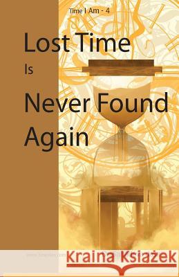 Lost Time Is Never Found Again Sahadeva Dasa Dr Sahadeva Dasa 9789382947103 Soul Science University Press - książka