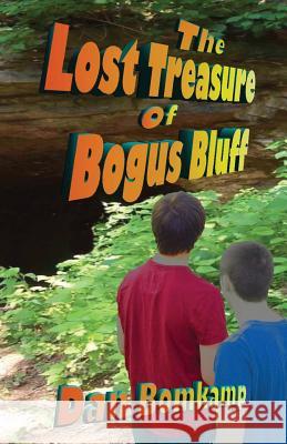 Lost Treasure of Bogus Bluff Dan Bomkamp 9780692490983 Lovstad Publishing - książka