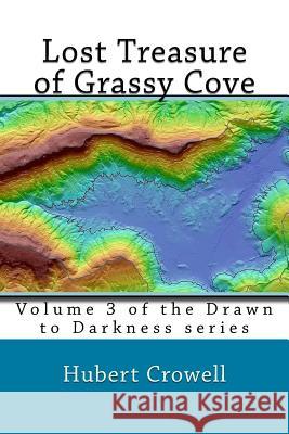 Lost Treasure of Grassy Cove Hubert Clark Crowell 9781727325638 Createspace Independent Publishing Platform - książka