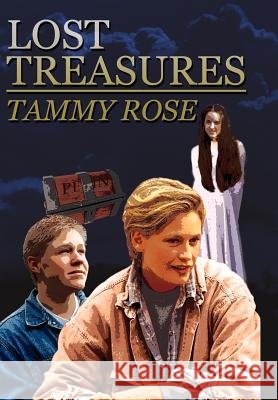 Lost Treasures Tammy Rose 9781418421465 Authorhouse - książka