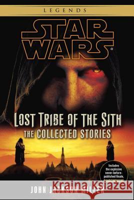 Lost Tribe of the Sith: Star Wars Legends: The Collected Stories John Jackson Miller 9780345541321 Lucas Books - książka
