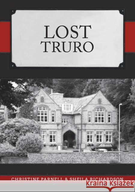 Lost Truro Sheila Richardson 9781398107922 Amberley Publishing - książka