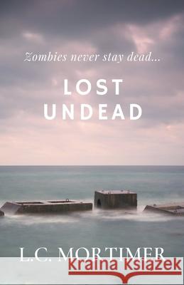 Lost Undead L C Mortimer   9798215121368 L.C. Mortimer - książka