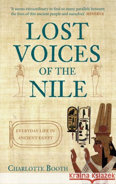 Lost Voices of the Nile: Everyday Life in Ancient Egypt Charlotte Booth 9781445660271 Amberley - książka