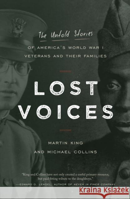 Lost Voices: The Untold Stories of America's World War I Veterans and Their Families Martin King Michael Collins 9781493060863 Lyons Press - książka