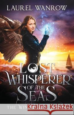 Lost Whisperer of the Seas Laurel Wanrow 9781943469178 Sprouting Star Press - książka