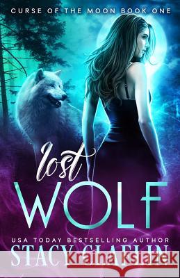 Lost Wolf Stacy Claflin 9781539056034 Createspace Independent Publishing Platform - książka