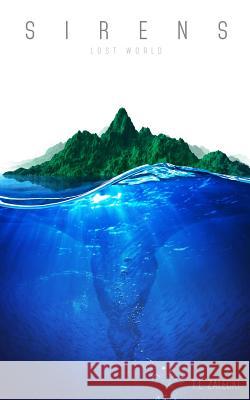 Lost World (SIRENS Book 2) Zalecki, T. L. 9781519391452 Createspace Independent Publishing Platform - książka