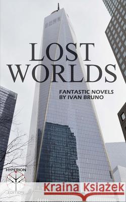 Lost Worlds Ivan Bruno Milena Vallero 9781514165294 Createspace - książka