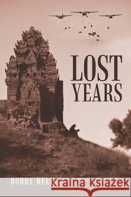 Lost Years Bobby Bell 9781491780749 iUniverse - książka