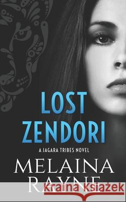 Lost Zendori Melaina Rayne 9781733078931 Melaina Rayne - książka