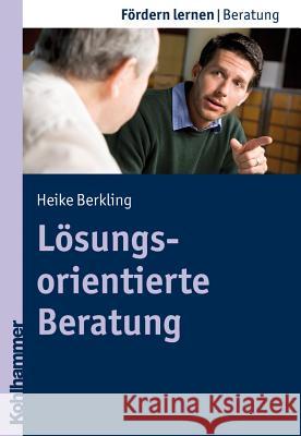 Losungsorientierte Beratung Berkling, Heike 9783170212107 KOHLHAMMER - książka